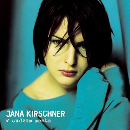 Jana Kiršner: Vo vydavateľstve Universal v týchto dňoch vychádza legendárny album V cudzom meste